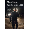 Montana, Warts and All