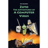 Zuto: The Adventures of a Computer Virus