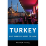 Turkey: What Everyone Needs to Know(r)