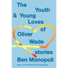The Youth & Young Loves of Oliver Wade: Stories