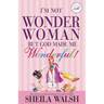 I'm Not Wonder Woman: But God Made Me Wonderful