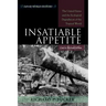 Insatiable Appetite: The United States and the Ecological Degradation of the Tropical World