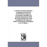 A Treatise on Field Fortification, Containing Instructions on the Methods of Laying Out, Constructing, Defending, and Attacking Intrenchments, with