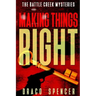 Thrillers: Murder mystery: Making Things Right: (thriller, suspense, jealousy, mystery, police, murder, dark, conspiracy)