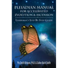 Pleiadian Manual for Accelerated Evolution & Ascension: Laarkmaa's Step by Step Guide