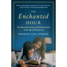 The Enchanted Hour: The Miraculous Power of Reading Aloud in the Age of Distraction