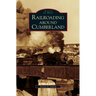 Railroading Around Cumberland