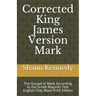Corrected King James Version Mark: The Gospel of Mark According to the Greek Majority Text English Only Black Print Edition
