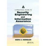 A Practical Guide to Security Engineering and Information Assurance