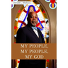 My People, My People, My God!