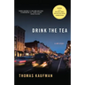 Drink the Tea: A Mystery