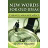 Change Management: New Words for Old Ideas