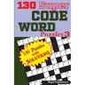 130 Super CODE WORD Puzzles