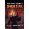 How Russia Became a Zombie State