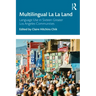 Multilingual La La Land: Language Use in Sixteen Greater Los Angeles Communities