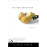 Don't Make Me Stop Now: Stories