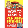 How to Start a Vending Business