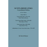 Scots-Irish Links, 1525-1825: CONSOLIDATED EDITION. Volume II