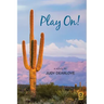 Play On!