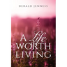 A Life Worth Living