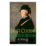 Eight Cousins & Rose in Bloom - A Sequel (Children's Classic): A Story of Rose Campbell