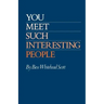 You Meet Such Interesting People