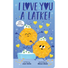 I Love You a Latke (a Touch-And-Feel Book)