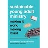 Sustainable Young Adult Ministry: Making It Work, Making It Last