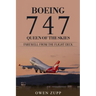 Boeing 747. Queen of the Skies. Farewell from the Flight Deck.