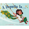 A Dupatta Is . . .