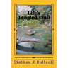 Life's Tangled Trail