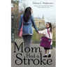 Mom Had a Stroke