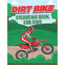 Dirt Bike Coloring Book for Kids: This Book Stress Relief Easy Coloring Book For Little Children