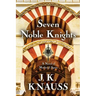 Seven Noble Knights: A Novel of Medieval Spain