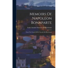 Memoirs Of Napoleon Bonaparte: From The French Of M. Fauvelet De Bourrienne