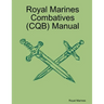 Royal Marines Combatives (CQB) Manual