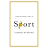 A Philosopher Looks at Sport