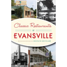 Classic Restaurants of Evansville