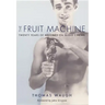 The Fruit Machine: Twenty Years of Writings on Queer Cinema