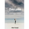 Overcome Chronic Fatigue Syndrome