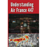 Understanding Air France 447