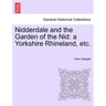 Nidderdale and the Garden of the Nid: a Yorkshire Rhineland, etc.