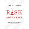 The Risk Advantage: Embracing the Entrepreneur's Unexpected Edge