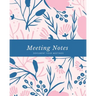 Meeting Notes: For Taking Minutes at Business Meetings Log Book, Record Action & Agenda Organizer, Planner, Notebook, Journal