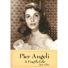Pier Angeli: A Fragile Life