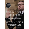 Here, Right Matters: An American Story