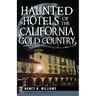 Haunted Hotels of the California Gold Country