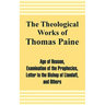 The Theological Works of Thomas Paine