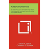 Gregg Notehand: A Personal Use Shorthand With Integrated Instruction In How To Make Notes