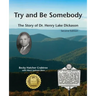 Try and Be Somebody: The Story of Dr. Henry Lake Dickason